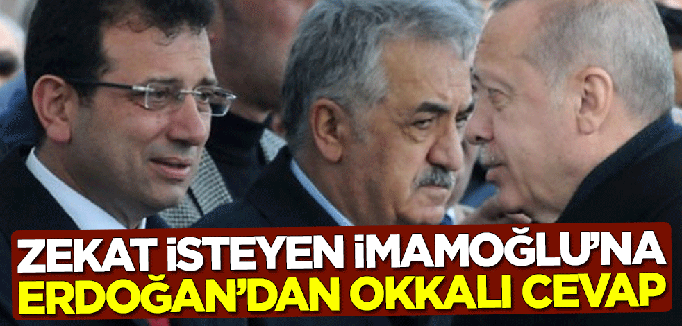 Zekat isteyen Ekrem İmamoğlu'na Cumhurbaşkanı Erdoğan'dan okkalı cevap