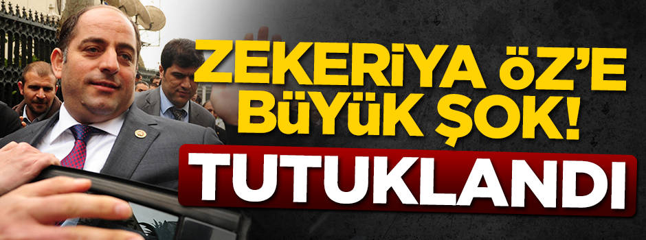 Zekeriya Öz'ün kayınbiraderi tutuklandı