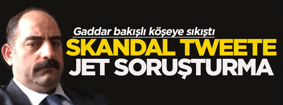 Zekeriya Öz’ün skandal tweetine soruşturma