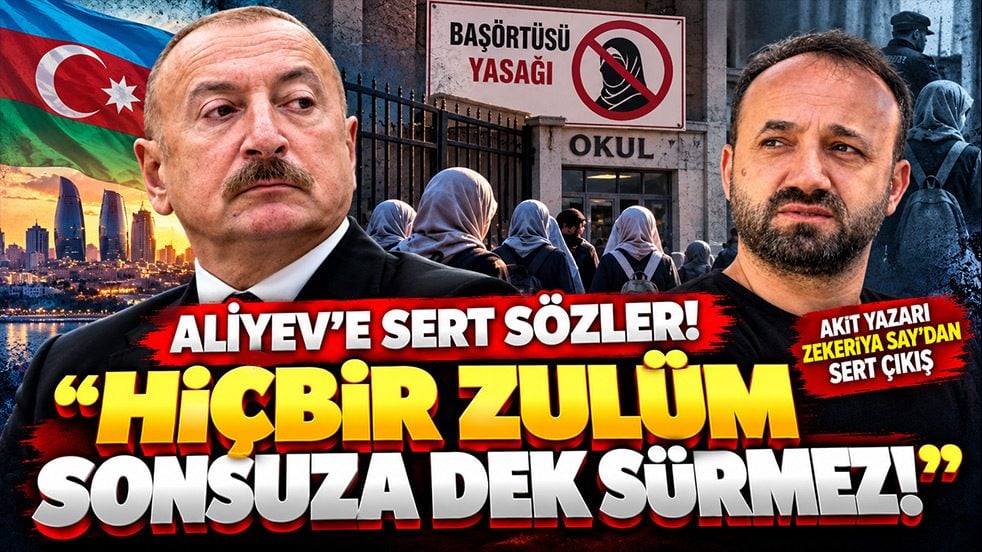 Zekeriya Say'dan Aliyev'e sert sözler: Hiçbir zulüm sonsuza dek sürmez