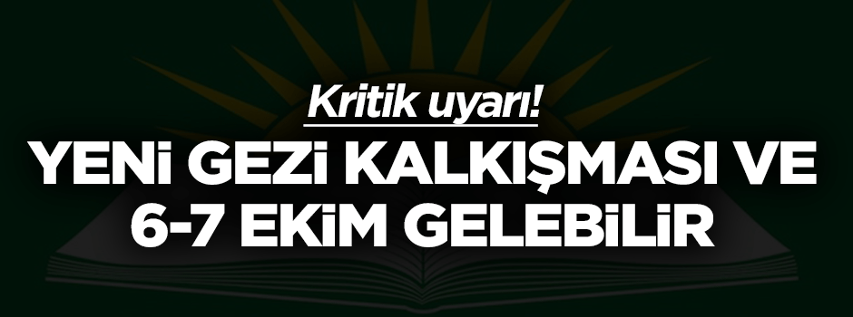 Zekeriya Yapıcıoğlu: Gezi benzeri ya da 6-8 Ekim benzeri bir kalkışma gelebilir