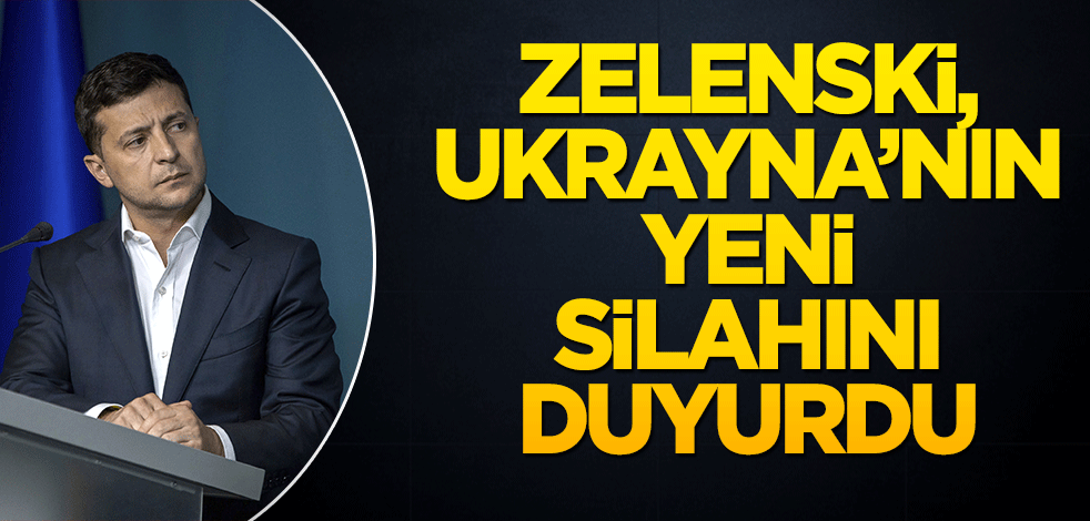 Zelenski, Ukrayna'nın yeni silahını duyurdu