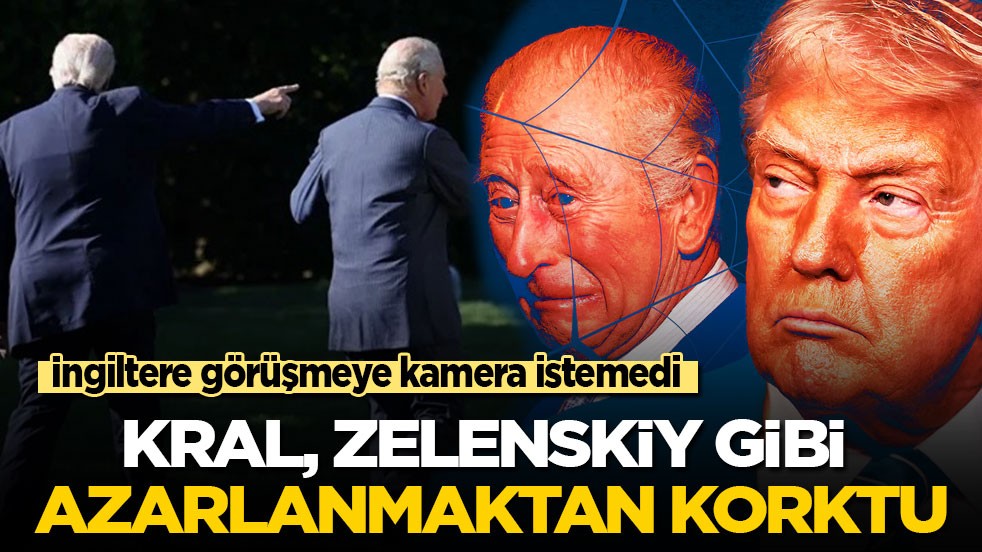 Zelenskiy gibi azarlanmaktan korkan İngiltere Kralı, Trump ile görüşmesine kameraları istemedi