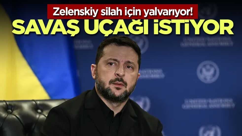 Zelenskiy silah için yalvarıyor! Savaş uçağı istiyor