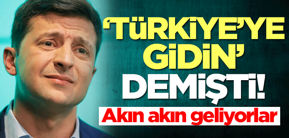 Zelenskiy 'Türkiye'ye gidin' demişti! Akın akın geliyorlar