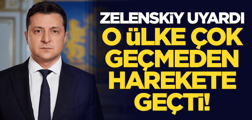 Zelenskiy uyardı, o ülke çok geçmeden harekete geçti!