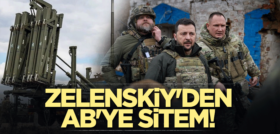 Zelenskiy'den AB'ye sitem!