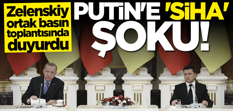 Zelenskiy'den Putin'i kızdıracak SİHA açıklaması