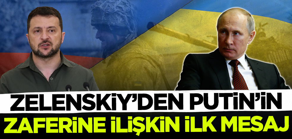 Zelenskiy'den Putin'in seçim zaferine ilk yorum