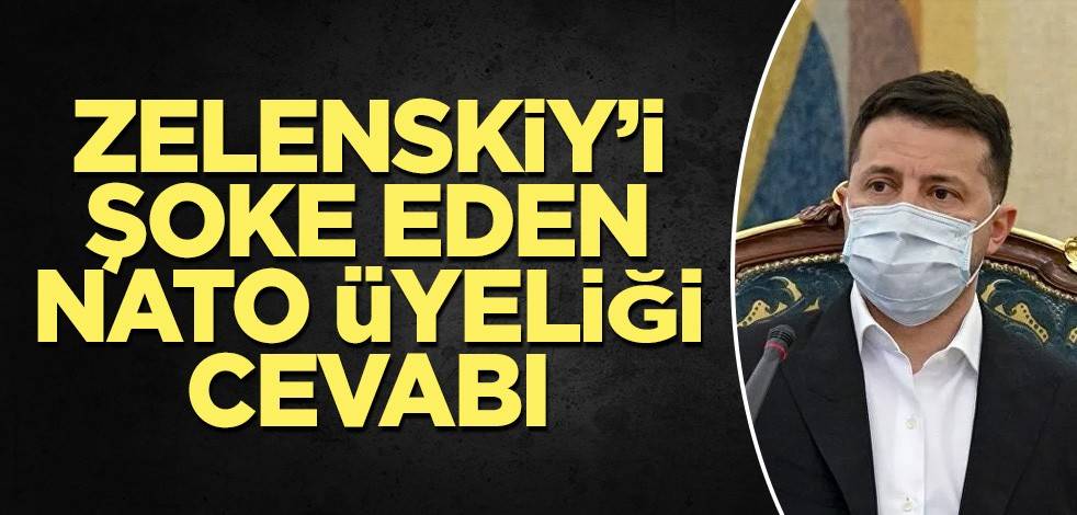 Zelenskiy’i şoke eden NATO üyeliği cevabı