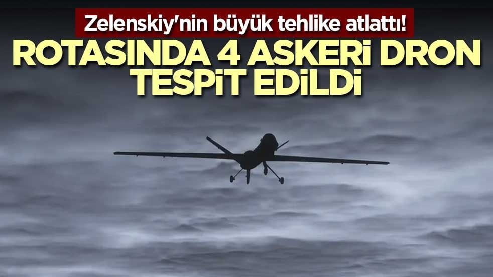 Zelenskiy'nin büyük tehlike atlattı! Rotasında 4 askeri dron tespit edildi