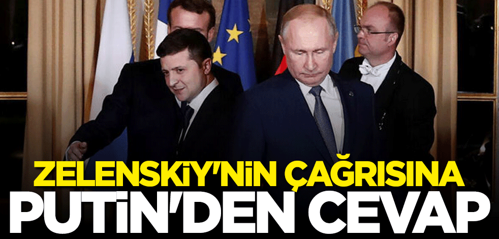 Zelenskiy'nin "müzakere" çağrısına Putin'den cevap