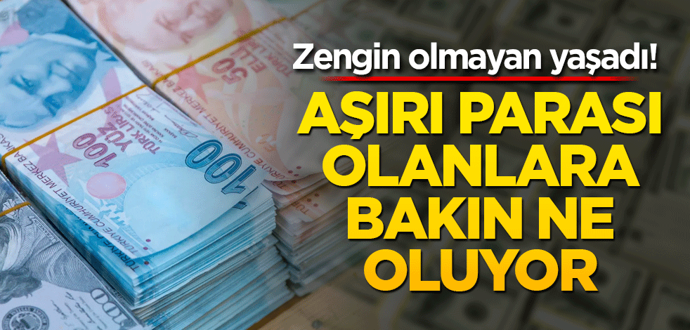 Zengin olmayan yaşadı! Aşırı para bakın neye sebep oluyor...