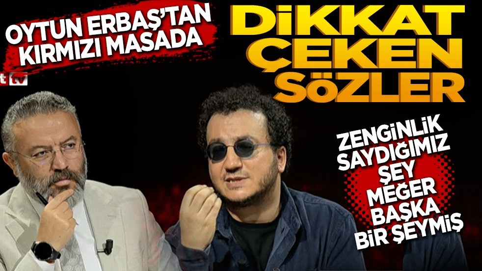 Zenginlik sandığımız şey meğer başka bir şeymiş! Kırmızı Massa’da dikkat çeken sözler
