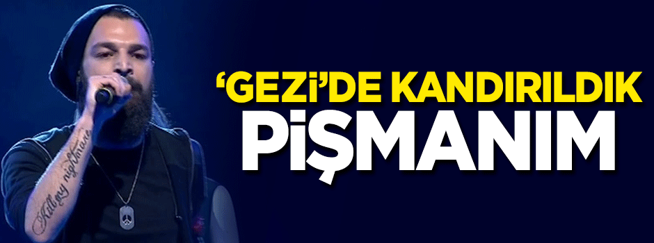 Zeo Jaweed: Gezi için pişmanım, kandırıldık