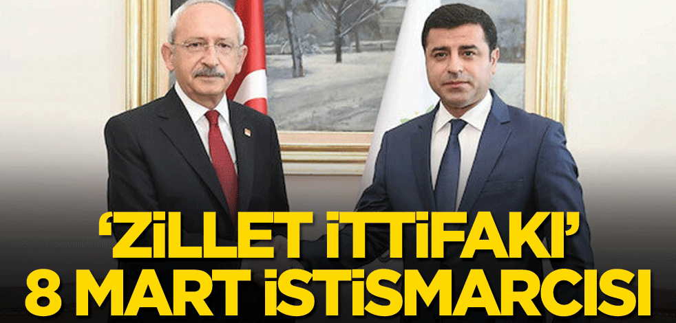 ‘Zillet ittifakı’ 8 Mart istismarcısı
