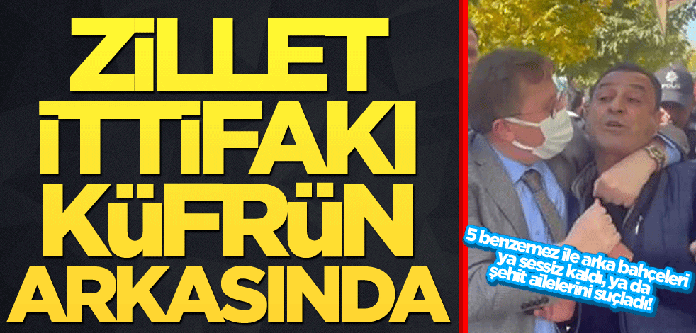 Zillet ittifakı küfrün arkasında