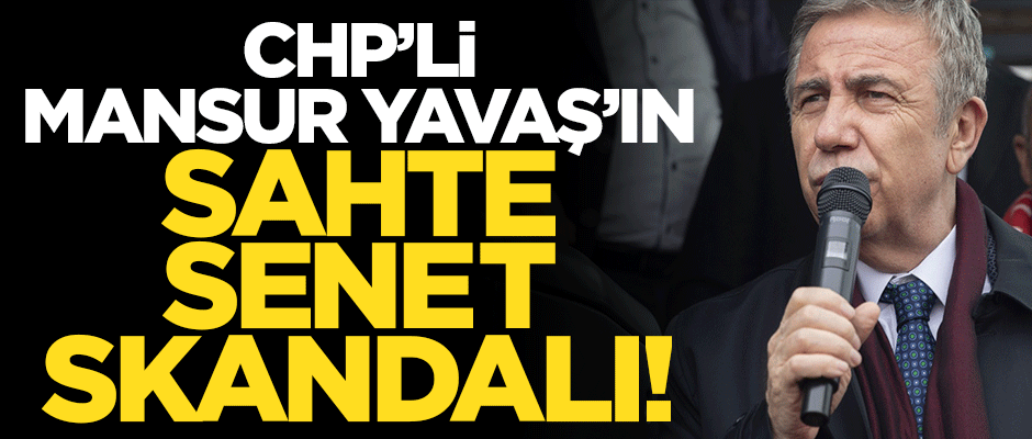 'Zillet İttifakı'nın adayı Mansur Yavaş'tan sahte senet skandalı!