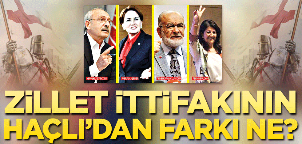 Zillet ittifakının Haçlı’dan farkı ne?