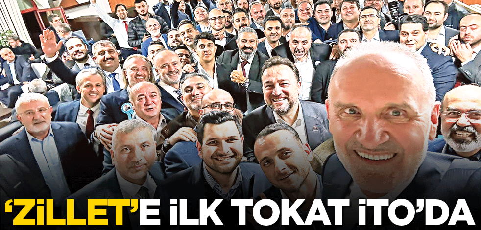 ‘Zillet’e ilk tokat İTO’da