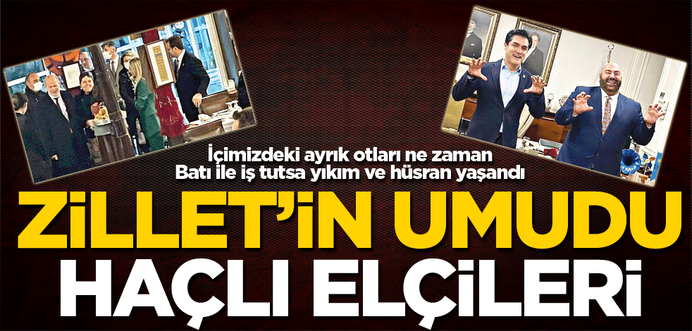 Zillet’in umudu Haçlı elçileri