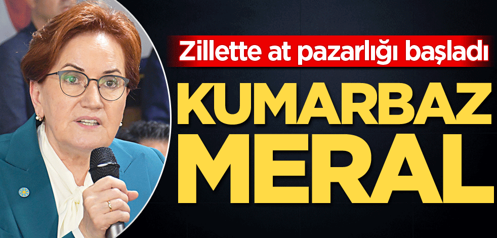 Zillette at pazarlığı başladı! Kumarbaz Meral