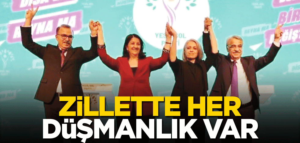 Zillette her düşmanlık var