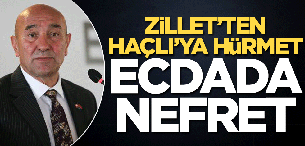 Zillet’ten Haçlı’ya hürmet, ecdada nefret