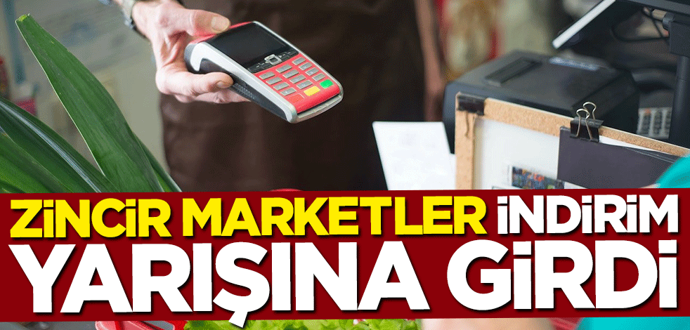 Zincir marketler rafta indirim için sıraya girdi