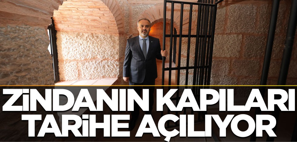 Zindanın kapıları tarihe açılıyor