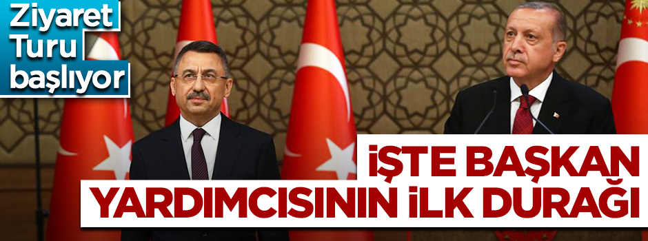 Ziyaret turu başlıyor! İşte Başkan yardımcısının ilk durağı