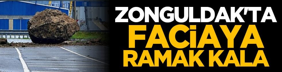 Zonguldak'ta faciaya ramak kala!