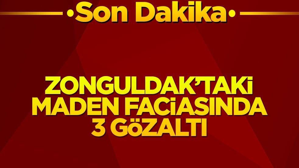 Zonguldak'taki maden faciasında 3 gözaltı
