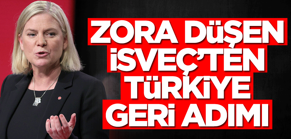 Zora düşen İsveç'ten Türkiye geri adımı!