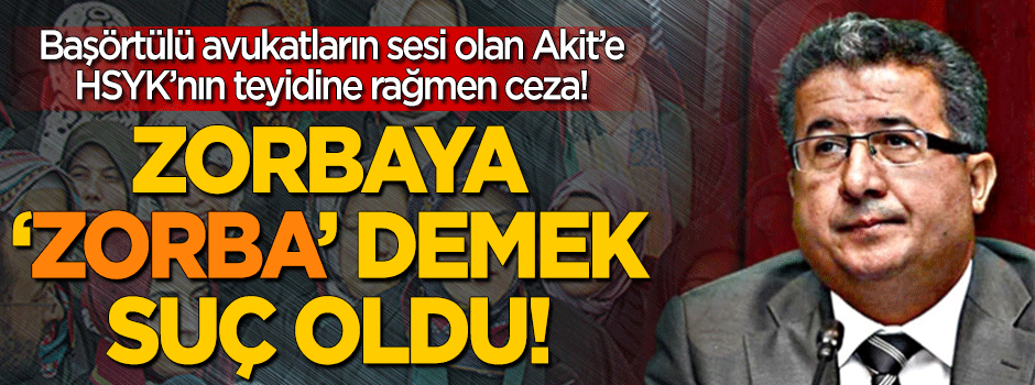 Zorbaya ‘zorba’ demek suç oldu