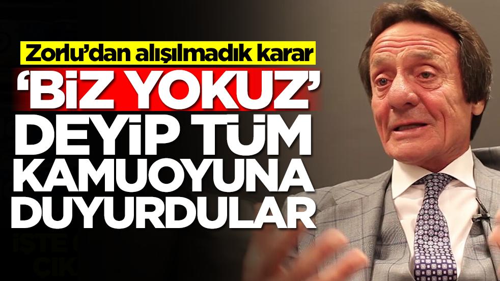Zorlu Holding'den alışılmadık karar: 'Biz yokuz' deyip duyurdular