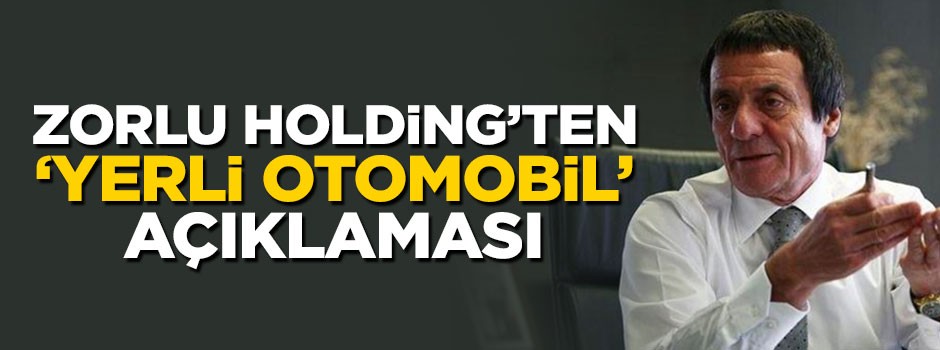 Ahmet Nazif Zorlu'dan 'yerli otomobil' açıklaması