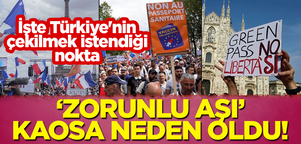 "Zorunlu aşı", kaosa neden oldu! İşte Türkiye'nin çekilmek istendiği nokta