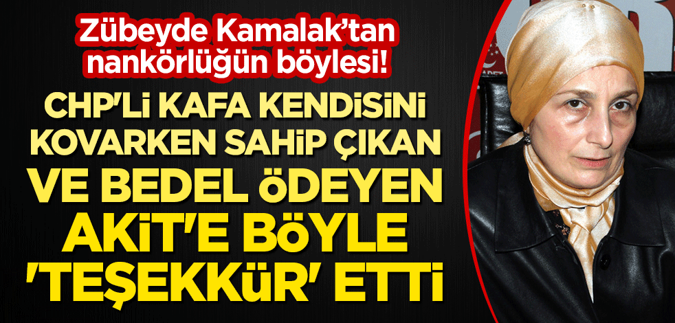 Zübeyde Kamalak'tan nankörlük! CHP'li hakim kendisini kovarken ona sahip çıkan ve bedel ödeyen Akit'e böyle 'teşekkür' etti