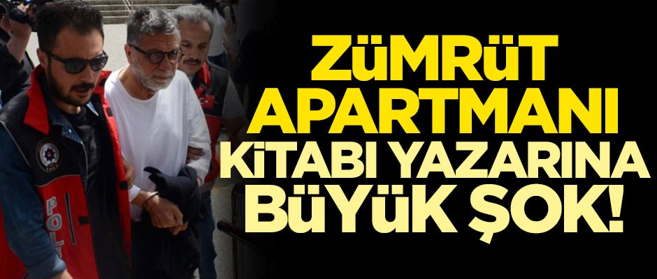 Zümrüt Apartmanı kitabı yazarına büyük şok!