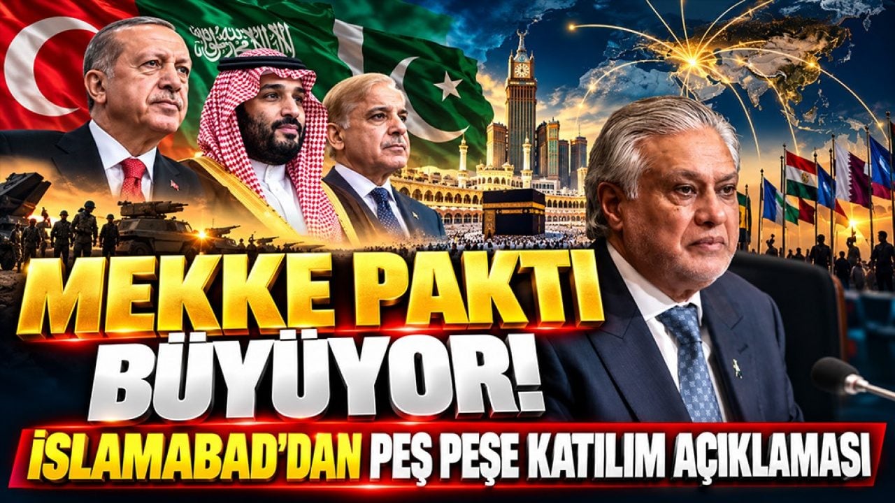 Mekke Paktı büyüyor! İslamabad’dan peş peşe katılım açıklaması
