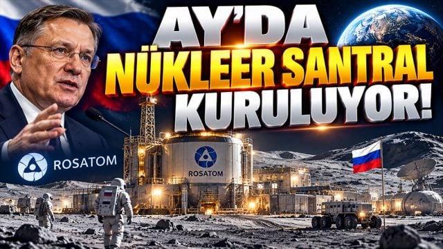 Ay&rsquo;da n&uuml;kleer santral kuruluyor! Rusya tarih verdi