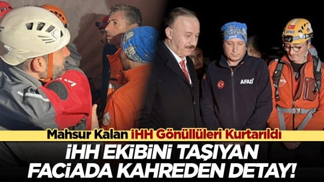 Yazılı Kanyon'da ecel eceliyle geldi! İHH ekibini taşıyan faciada kahreden detay!