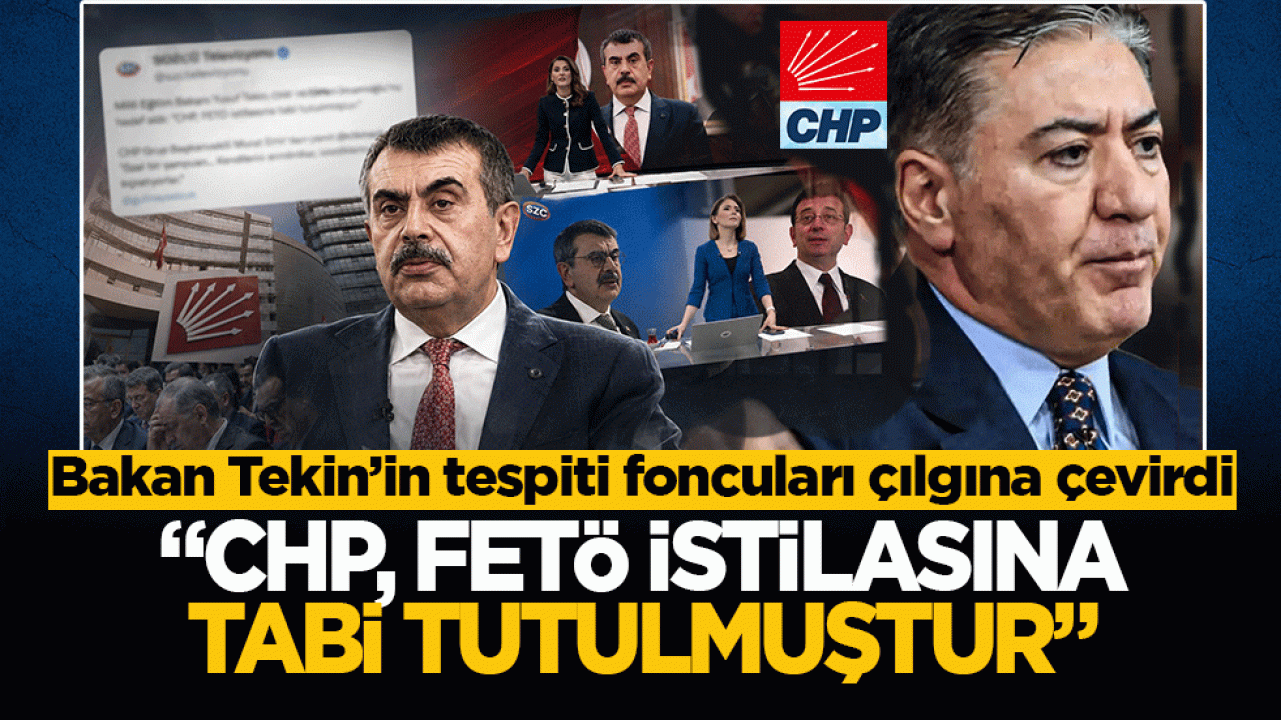 Bakan Tekin: CHP, FETÖ istilasına tabi tutulmuştur