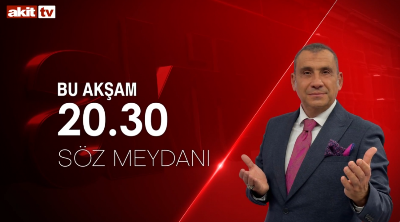 Erkan Tan ile Söz Meydanı bu akşam Akit TV'de