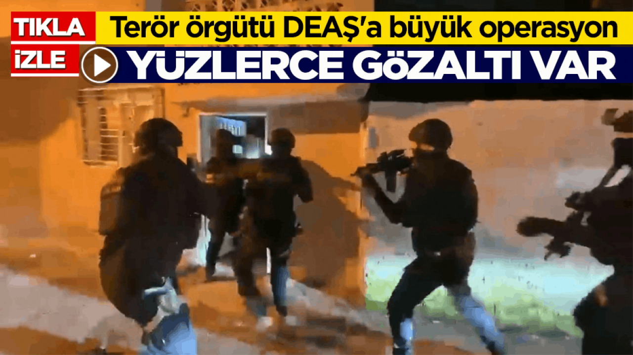 Terör örgütü DEAŞ'a büyük operasyon: Yüzlerce gözaltı var 