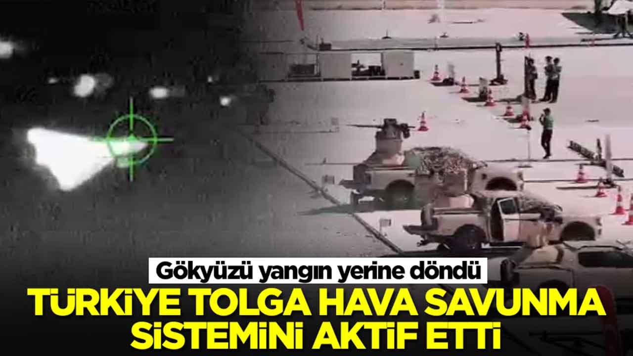 Türkiye Tolga Hava Savunma Sistemini aktif etti: Gökyüzü yangın yerine döndü
