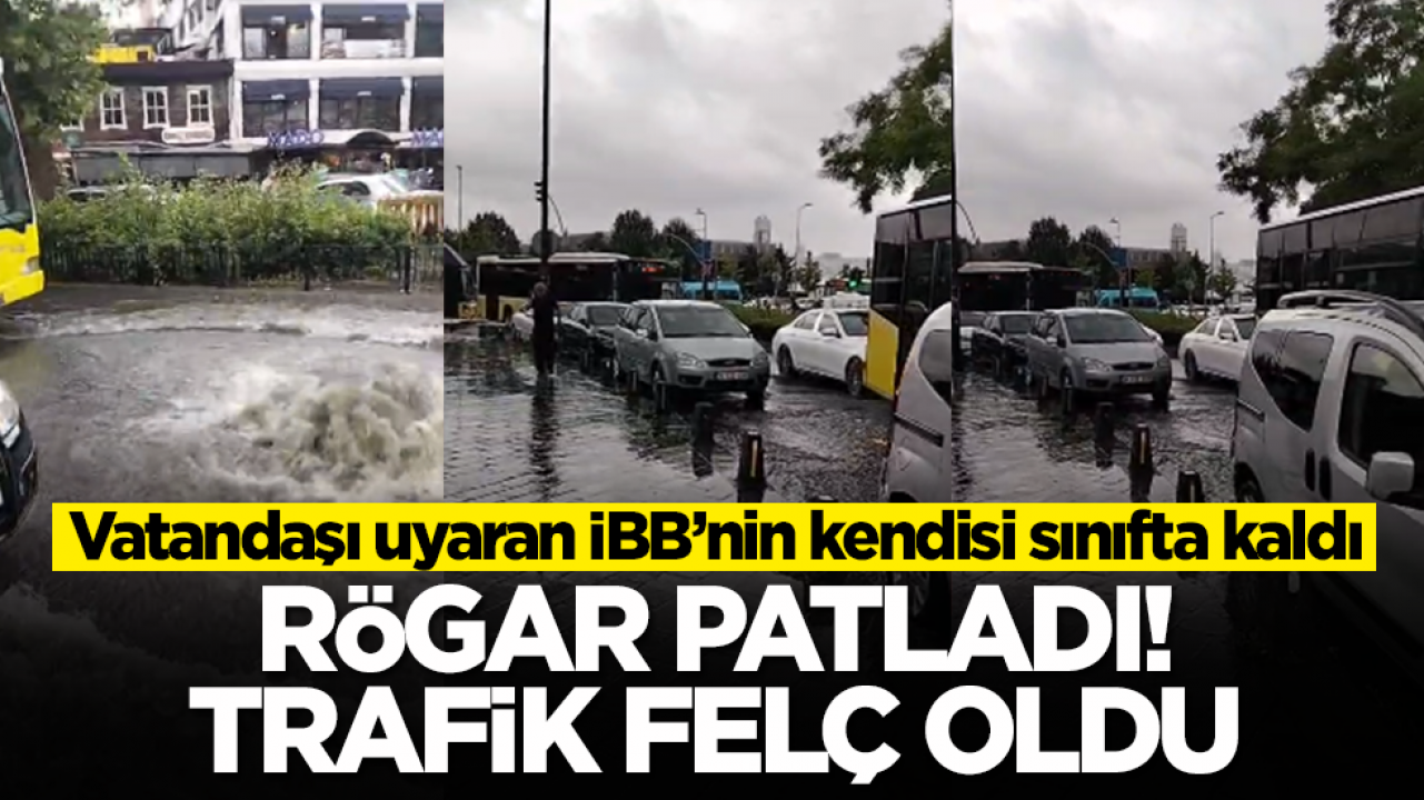Vatandaşı uyaran İBB’nin kendisi sınıfta kaldı: Rögar patladı, trafik felç oldu