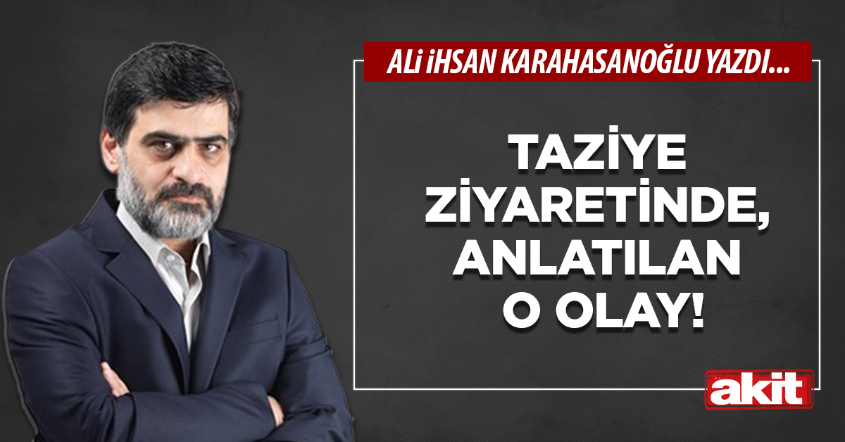 Taziye ziyaretinde, anlatılan o olay!