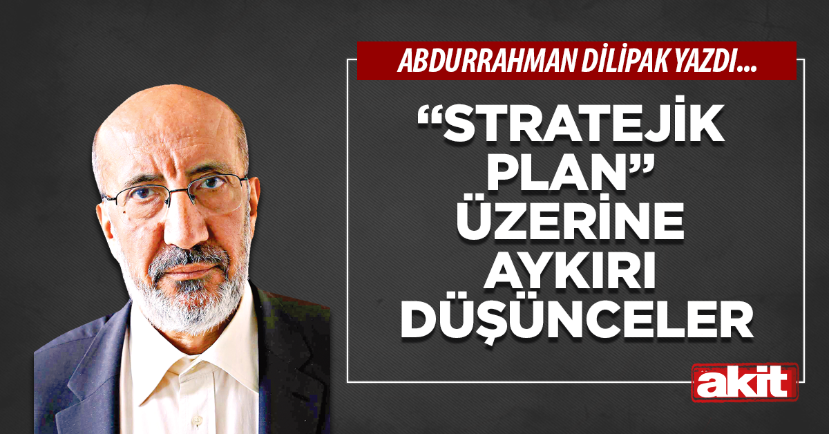 “Stratejik plan” üzerine aykırı düşünceler